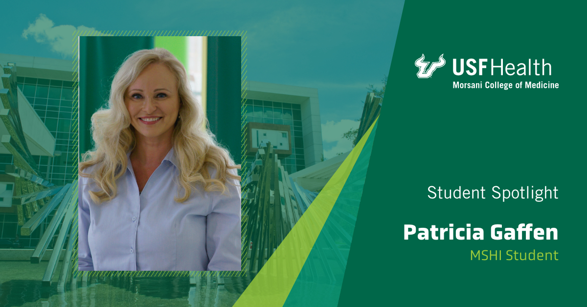 Picture of Patricia Gaffen with USF Health building background. Copy on image reads Patricia Gaffen MSHI Student.